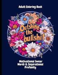Adult Coloring Book Motivational Swear Words &