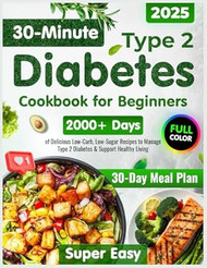 Type 2 Diabetes Cookbook for Beginners 2000+ Days of Super