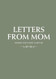 Letters from Mom Letters from Mom