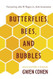 Butterflies Bees and Bubbles Butterflies Bees and Bubbles