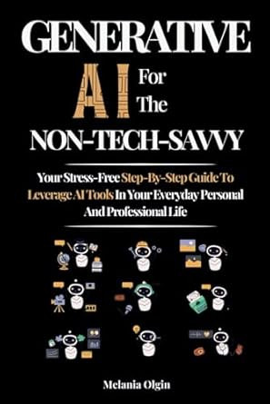 Generative AI for the Non-Tech Savvy