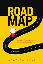 Road Map: Seeking God's Direction for Life's Decisions