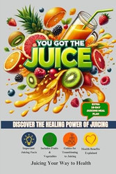 You Got the Juice