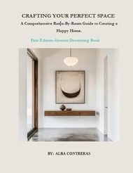 Crafting Your Perfect Space: a Comprehensive Room-By-Room