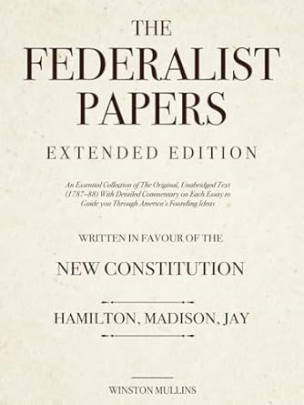 The Federalist Papers Extended Edition