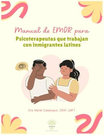 Manual de EMDR para Psicoterapeutas que trabajan con