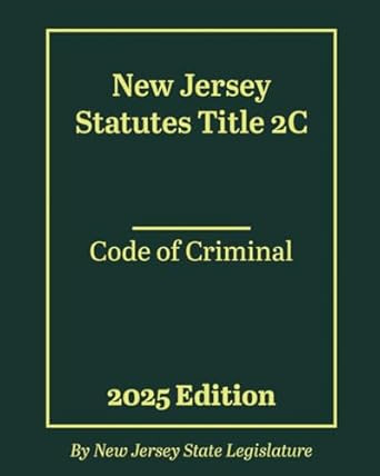 New Jersey Statutes Title 2C - Code of Criminal 2025 Edition