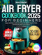Air Fryer Cookbook for Beginners