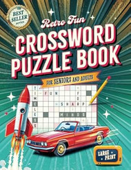 Retro Fun Large Print Crossword Puzzle Book for Seniors & Adults