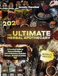The Ultimate Herbal Apothecary