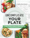 Uncomplicate Your Plate