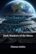 Dark Shadows of the Moon