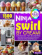 Ninja Swirl by CREAMi Cookbook for Beginners