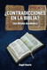 Contradicciones En la Biblia?: Una Mirada Academica