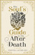 The Soul's Guide to the After Death