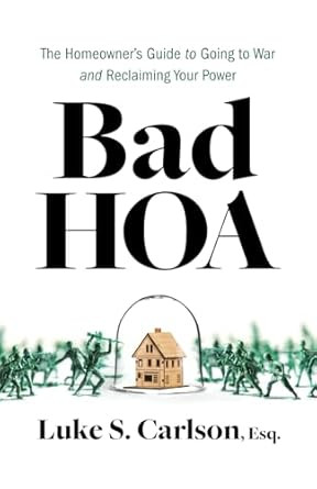 Bad HOA: The Homeowner's Guide to Going to War and
