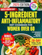 The 5-ingredient anti inflammatory diet Cookbook for Women
