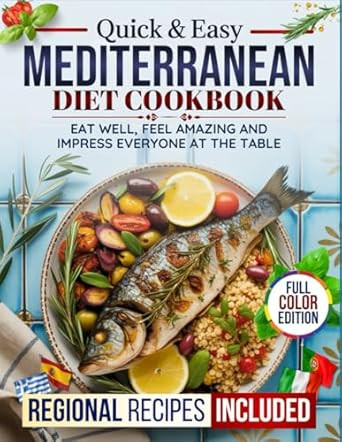 Quick & Easy Mediterranean Diet Cookbook