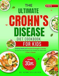 THE ULTIMATE CROHN'S DISEASE DIET COOKBOOK FOR KIDS