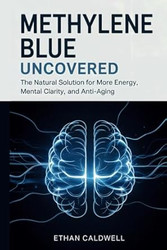Methylene Blue Uncovered