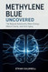 Methylene Blue Uncovered