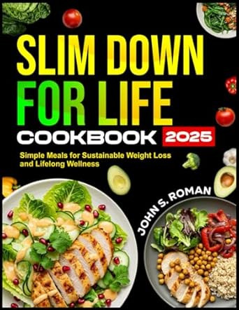 SLIM DOWN FOR LIFE COOKBOOK 2025