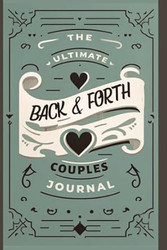 The Ultimate Back-and-Forth Couples Journal