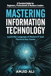 Mastering Information Technology