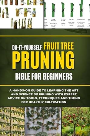 Do-It-Yourself Fruit Tree Pruning Bible For Beginners