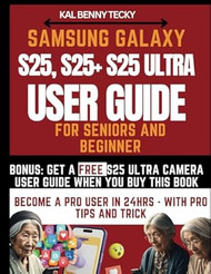 Samsung Galaxy S25 Plus & Ultra User Guide