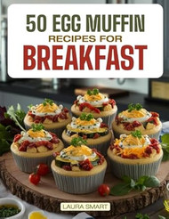 50 EGG MUFFIN RECIPES FOR BREAKFAST