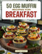 50 EGG MUFFIN RECIPES FOR BREAKFAST