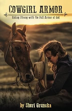 Cowgirl Armor: Riding Strong with the Full Armor of God