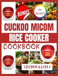 CUCKOO MICOM RICE COOKER COOKBOOK
