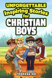 Unforgettable Inspiring Stories for Christian Boys