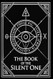 The Book of the Silent One The Book of the Silent One