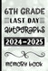 6th Grade Last Day Autographs 2024 - 2025 Memory Book