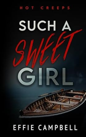 Such a Sweet Girl (Hot Creeps)