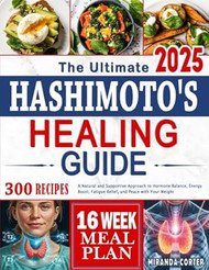 The Ultimate Hashimoto's Healing Guide