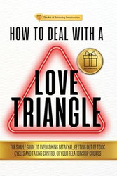 HOW TO DEAL WITH A LOVE TRIANGLE