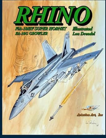 RHINO! F/A-18E/F SUPER HORNET ILLUSTRATED