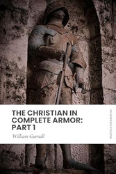 The Christian in Complete Armor: Part 1: Modern Updated Translation