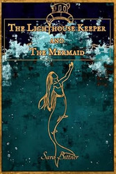 The Lighthouse Keeper and the Mermaid
