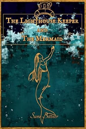 The Lighthouse Keeper and the Mermaid