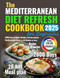 The Mediterranean Diet Refresh Cookbook for Beginners