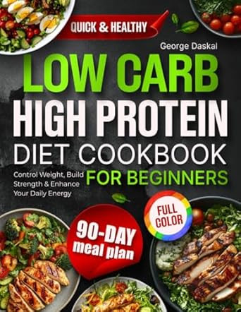 High Protein Low Carb Diet Cookbook for Beginners