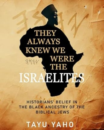 THEY ALWAYS KNEW WE WERE THE ISRAELITES