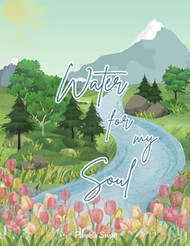 Water for My Soul