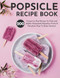 Popsicle Recipe Book