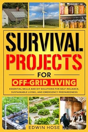 Survival Projects for Off-Grid Living
